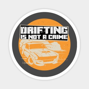 Drifting Is Not A Crime Magnet